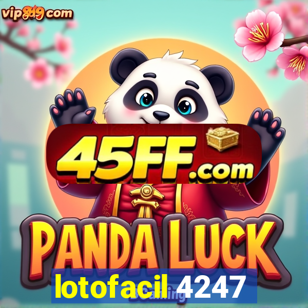 lotofacil 4247